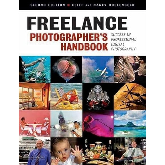 Pre-Owned Freelance Photographer's Handbook: Success in Professional Digital Photography (Paperback) 1584282665 9781584282662