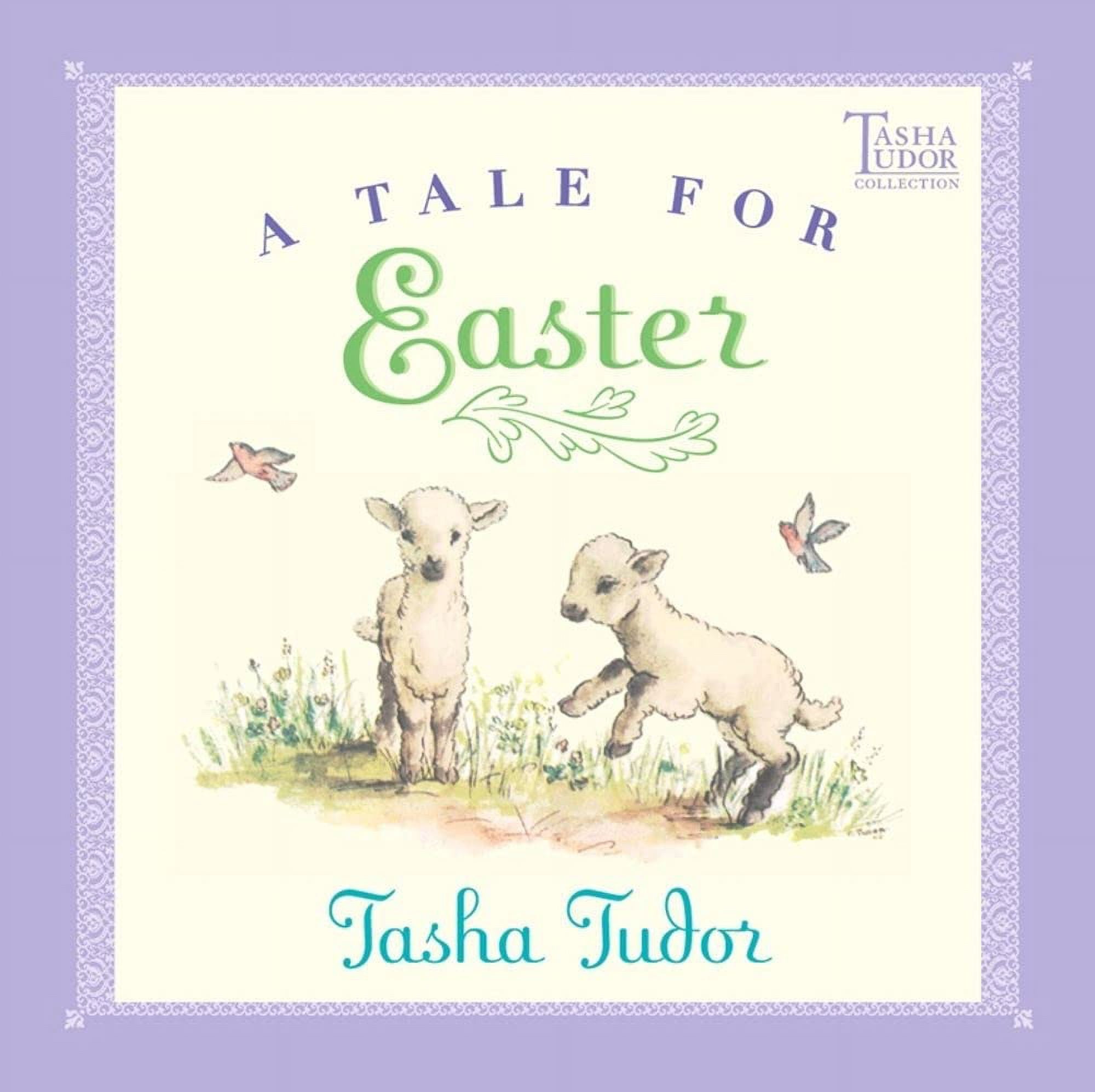 Tasha Tudor 4 Book Set : A Tale For Easter, 1 Is One, A Is for Annabelle A Doll's Alphabet, Around the Year (Paperback Collection) Easter, ABCs, 123s, months & seasons of the year