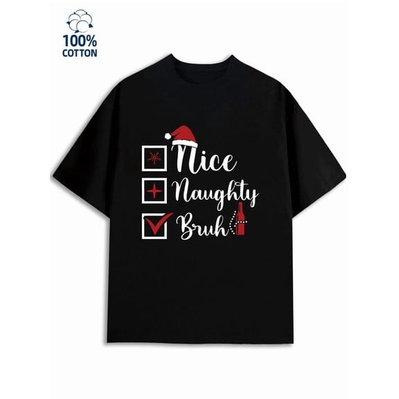 Greenink Nice or Naughty Bruh men Christmas 180G 100% Cotton black Christmas elegant Fashion Unisex Shirt Crewneck tshirts Funny Unisex Shirt Crewneck tshirts