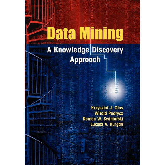Data Mining: A Knowledge Discovery Approach, (Paperback)