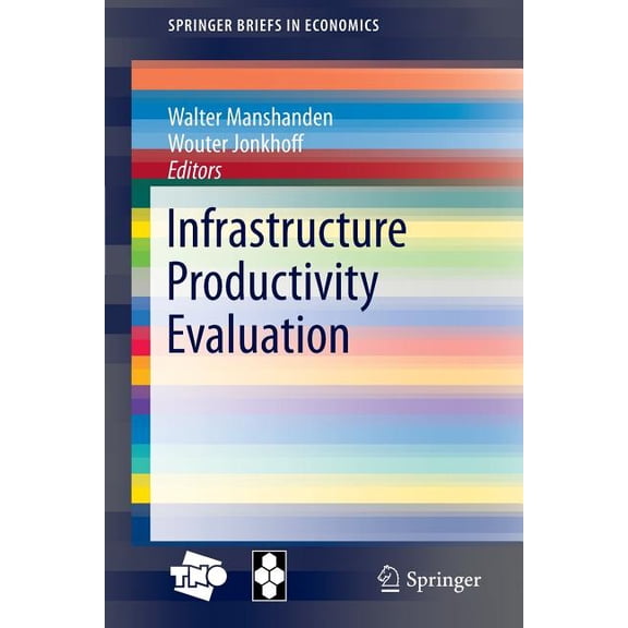 Springerbriefs in Economics Infrastructure Productivity Evaluation, (Paperback)