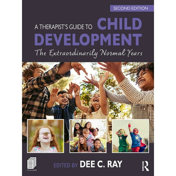 A Therapist's Guide to Child Development: The Extraordinarily Normal Years, (Paperback)