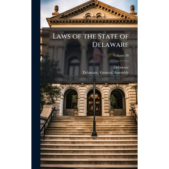 Laws of the State of Delaware, (Hardcover)