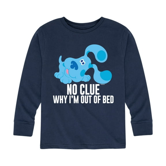 Blue Clues & You! - No Clue Why I'm Out Of Bed - Toddler And Youth Long Sleeve Graphic T-Shirt
