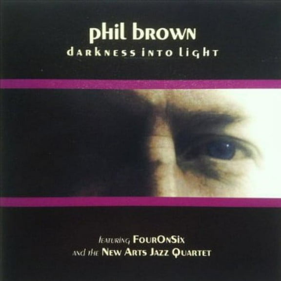 Phil Brown - Darkness Into Light - Music & Performance - CD