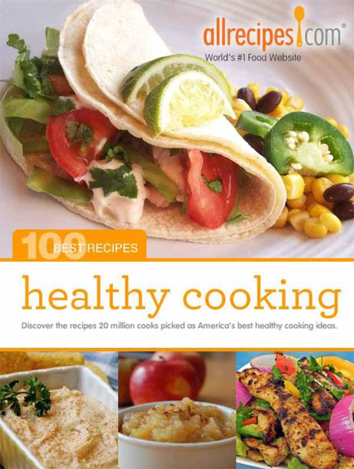 Healthy Cooking: 100 Best Recipes from Allrecipes.com - eBook - Walmart