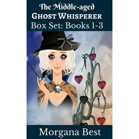 The Middle-aged Ghost Whisperer: Box Set: Books 1-3 - (Best Mystery Novels For Middle School)