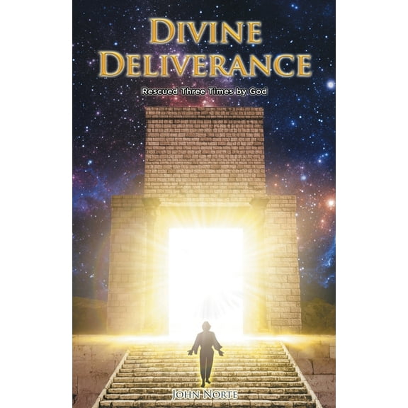 Divine Deliverance: Rescued Three Times by God (Paperback)
