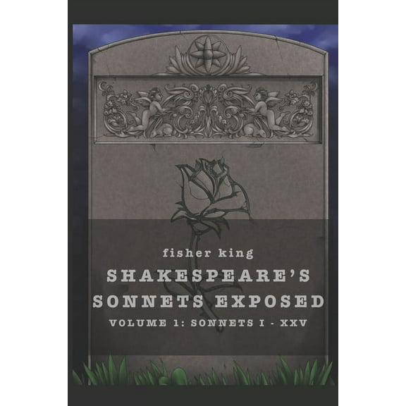 Shakespeare's Sonnets Exposed : Sonnets I - XXV (Series #1) (Paperback)
