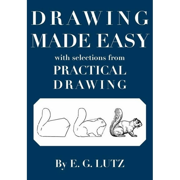 Drawing Made Easy with Selections from Practical Drawing, (Paperback)