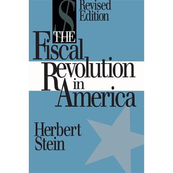 Pre-Owned AEI Studies: The Fiscal Revolution in America (AEI studies) (Series #515) (Paperback)