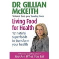 thumbnail image 1 of Pre-Owned Dr Gillian McKeith's Living Food for Health (Paperback) 0749926732 9780749926731, 1 of 1