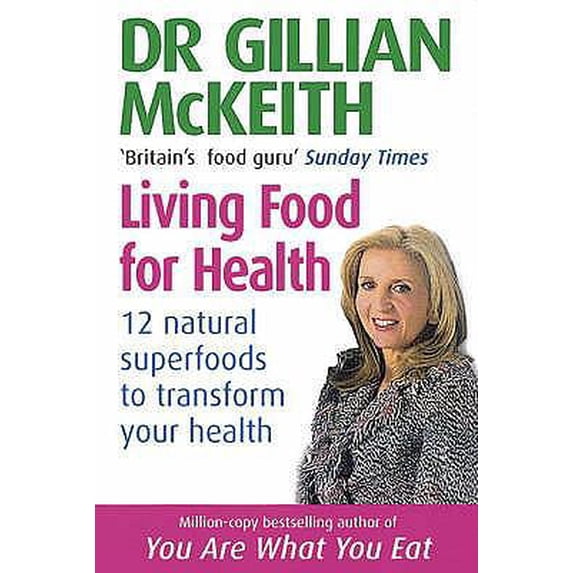 Pre-Owned Dr Gillian McKeith's Living Food for Health (Paperback) 0749926732 9780749926731