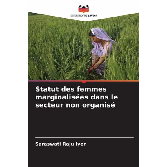 Statut des femmes marginalisÃ©es dans le secteur non organisÃ©, (Paperback)