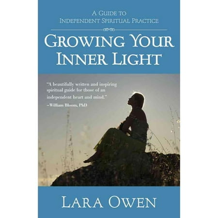 Growing Your Inner Light: A Guide to Independent Spiritual Practice