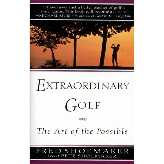 Extraordinary Golf: The Art of the Possible, (Paperback)