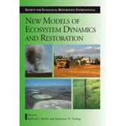 Pre-Owned New Models for Ecosystem Dynamics and Restoration (Hardcover 9781597261845) by Richard J Hobbs, Katharine N Suding, Society for Ecological Restoration International (Editor)