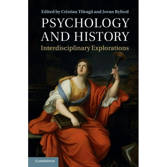 Psychology and History: Interdisciplinary Explorations, (Hardcover)