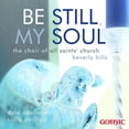 thumbnail image 2 of All Saints' Church Choir, Beverly Hills - Be Still My Soul - Music & Performance - CD, 2 of 2