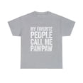 thumbnail image 2 of My Favorite People Call Me Pawpaw Tshirt, 2 of 2