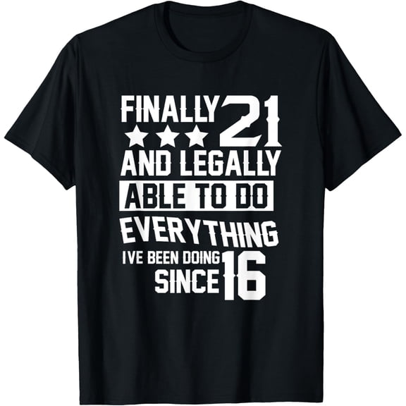 t-shirt 21 Years Old - 21st Birthday T-Shirt mens,black,women,funny,journey,Crew Neck, Short Sleeve,custom clothing patterns.gift