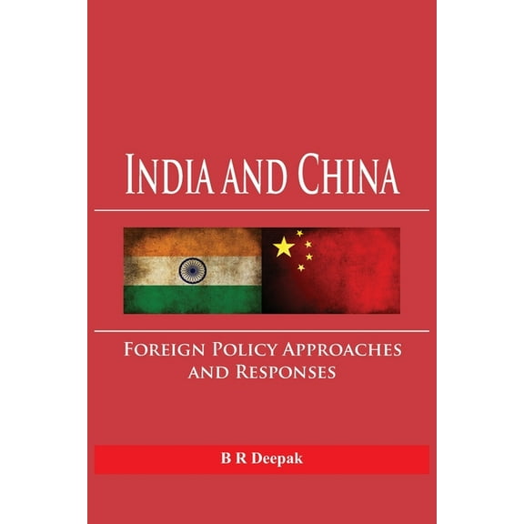India and China: Foreign Policy Approaches and Responses, (Paperback)