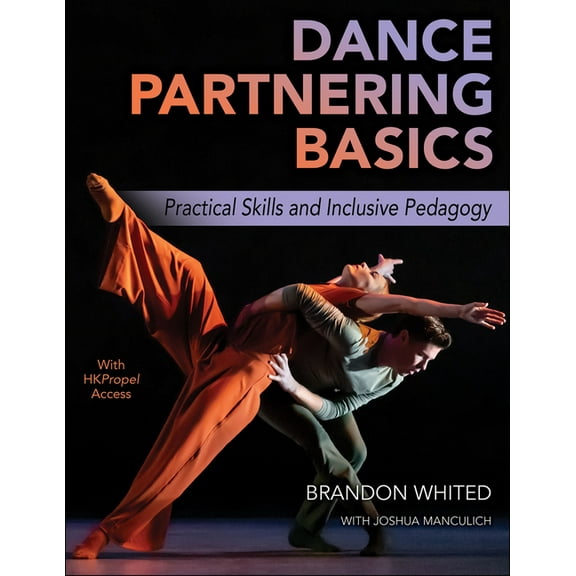 Dance Partnering Basics: Practical Skills and Inclusive Pedagogy, (Paperback)