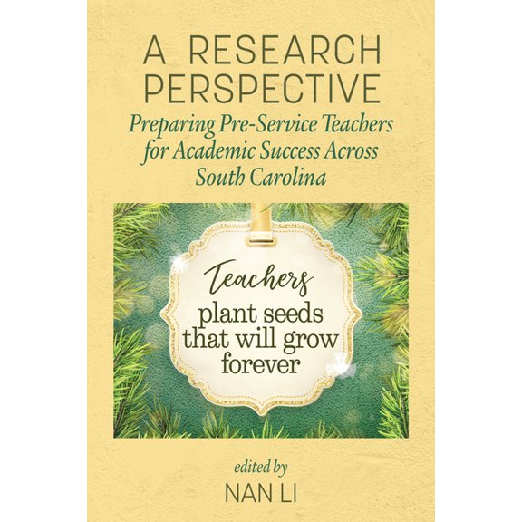 A Research Perspective: Preparing Pre-Service Teachers for Academic Success Across South Carolina, (Hardcover)