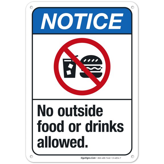 No Outside Food Or Drinks Allowed Sign, ANSI Notice Sign, (SI-4854)