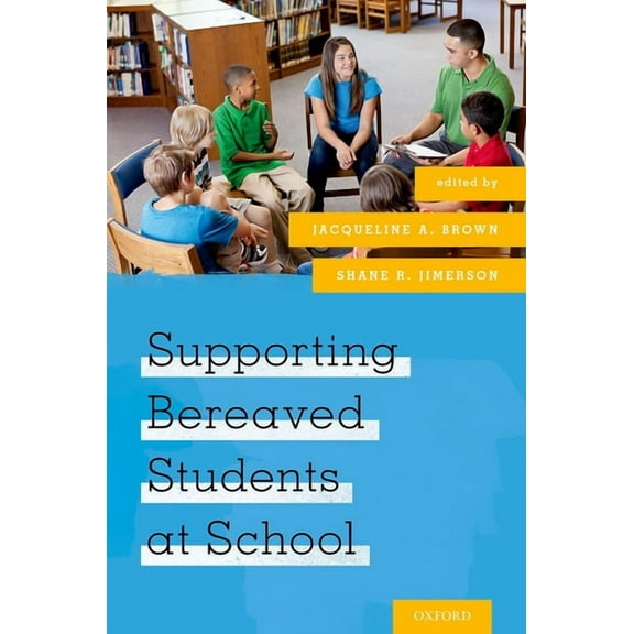 Supporting Bereaved Students at School, (Paperback)