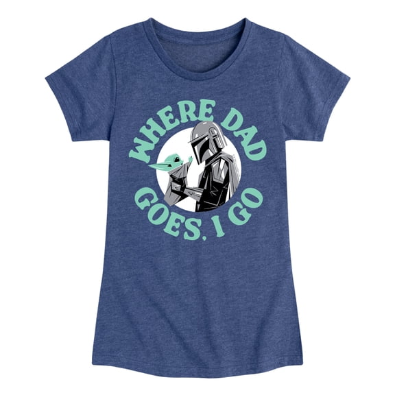 The Mandalorian - Where Dad Goes I Go - Youth Girls Short Sleeve T-Shirt