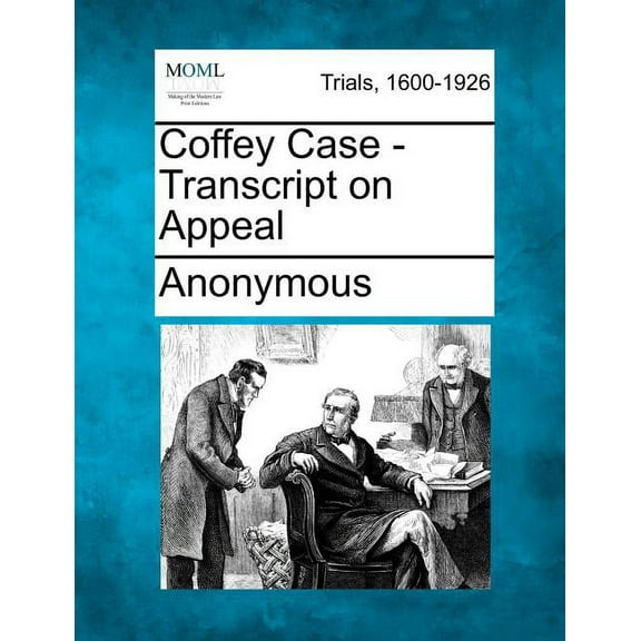 Coffey Case - Transcript on Appeal (Paperback)