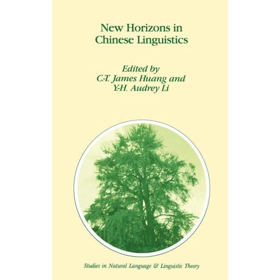 Studies in Natural Language and Linguist New Horizons in Chinese Linguistics, Book 36, (Hardcover)