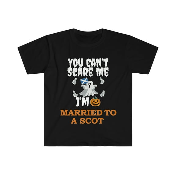 Can't scare me Married to a Scot  Unisex T-shirt S-3XL Halloween Scotland