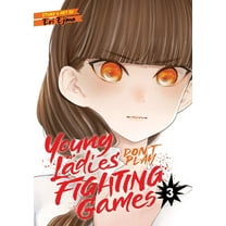 Young Ladies Don't Play Fighting Ga Young Ladies Don't Play Fighting Games Vol. 3, (Paperback)