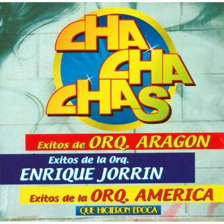 Cha Cha Chas: Que Hicieron Epoca