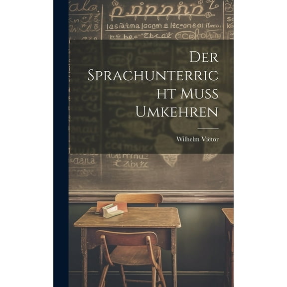 Der Sprachunterricht Muss Umkehren (Hardcover)