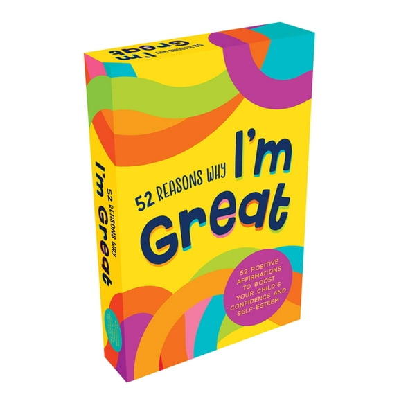 52 Reasons Why I’m Great : Positive Affirmations to Boost Your Child’s Confidence and Self-Esteem (Cards)
