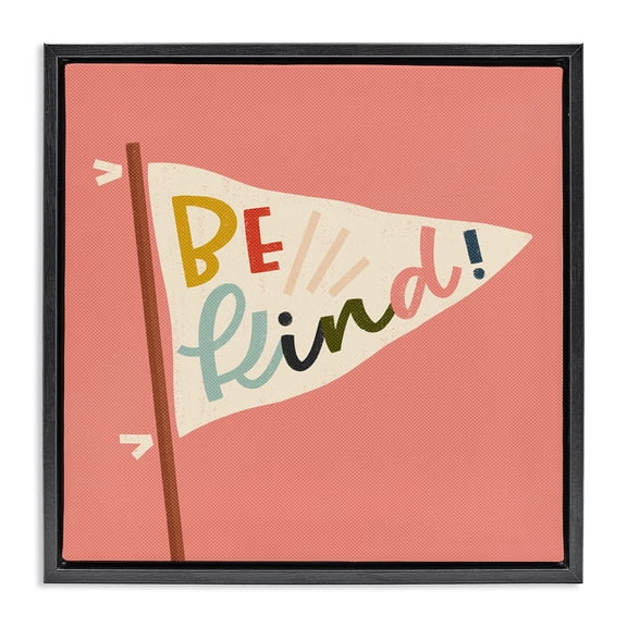 Stupell Industries Contemporary Be Kind Phrase on Flag Black Floating Frame Canvas Art, 18 x 18, by Sarah Hickman