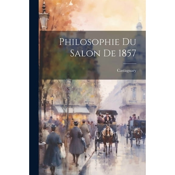 Philosophie du Salon de 1857 (Paperback)
