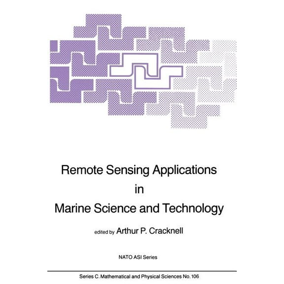 NATO Science Series C: Remote Sensing Applications in Marine Science and Technology, Book 106, (Paperback)