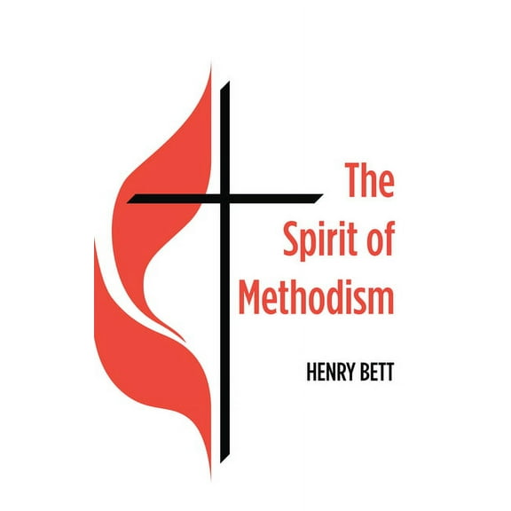 The Spirit of Methodism, (Paperback)