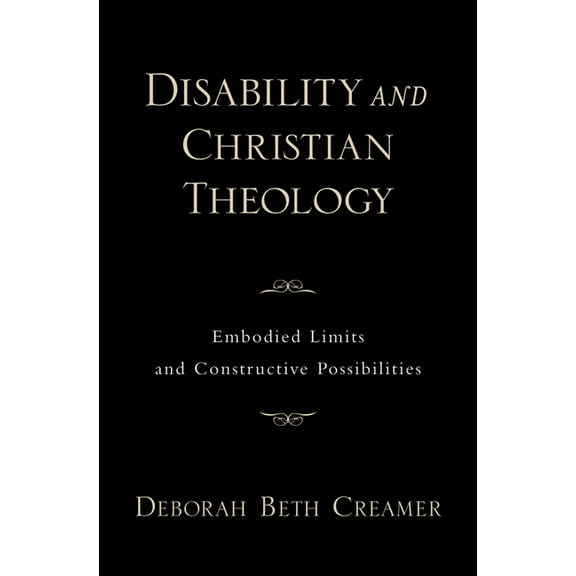 AAR Academy Disability and Christian Theology Embodied Limits and Constructive Possibilities, (Hardcover)