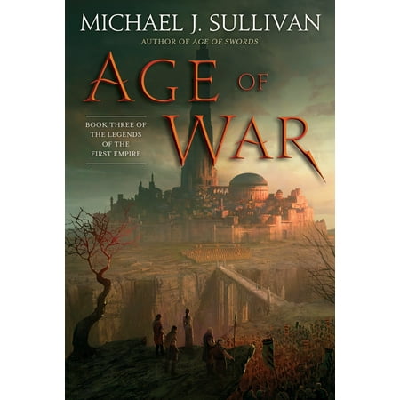 Age Of War Book Three Of The Legends Of The First Empire
