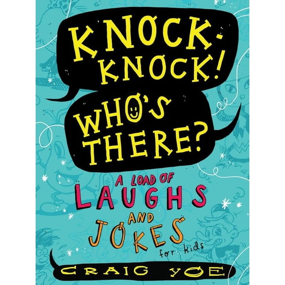 Knock-Knock! Who's There?: A Load of Laughs and Jokes for Kids, (Paperback)