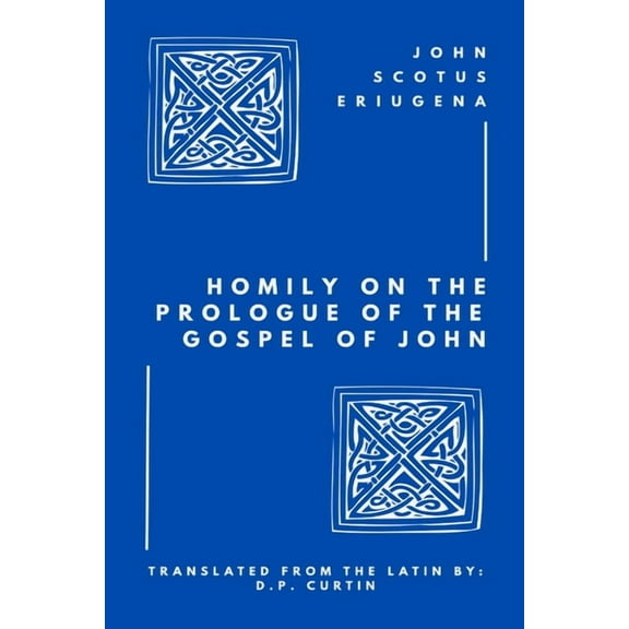 Homily on the Prologue of the Gospel of John, (Paperback)