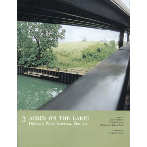 Pre-Owned 3 Acres on the Lake : DuSable Park Proposal Project (Paperback)