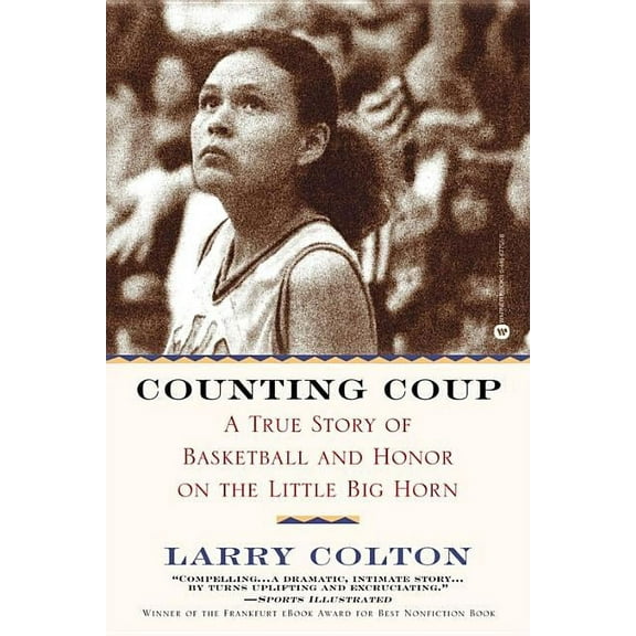 Counting Coup: A True Story of Basketball and Honor on the Little Big Horn, (Paperback)