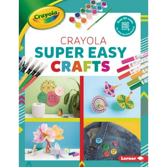 Colorful Crayola (R) Crafts: Crayola (R) Super Easy Crafts (Paperback)
