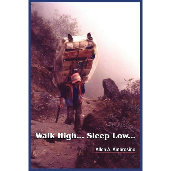 Walk High... Sleep Low... (Paperback)